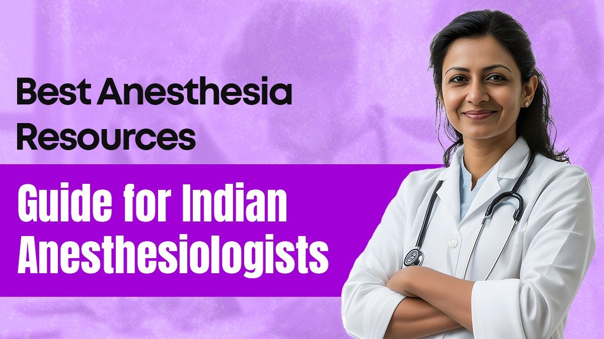 Best Anesthesia Resources: Guide for Indian Anesthesiologists